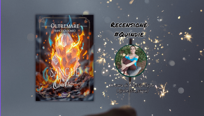 “Oltremare” di Francesca Romeo: recensione di Alessia Sayu – Il Labirinto di Parole #16